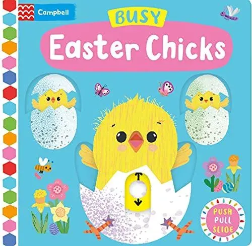 Busy Easter Chicks : A Push, Pull, Slide Book