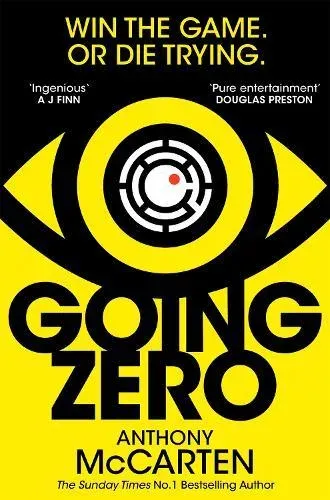 Going Zero : An Addictive, Ingenious Conspiracy Thriller from the No. 1 Bestselling Author of The Darkest Hour