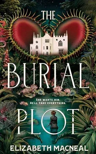 The Burial Plot : The bewitching, seductive gothic thriller from the author of The Doll Factory
