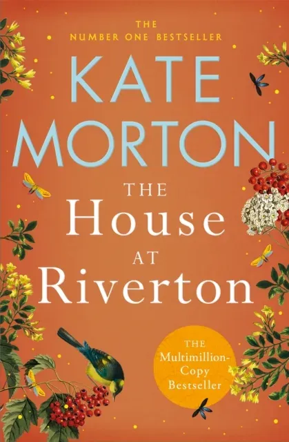 The House at Riverton : A Mystery-Filled Story of Tragedy and Buried Secrets from the Number One Bestselling Author