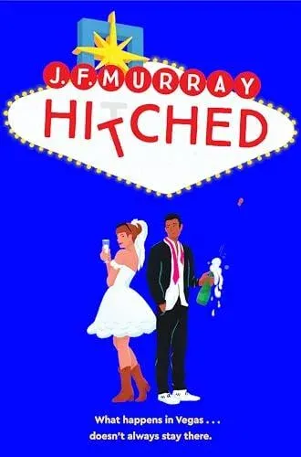 Hitched : Bridesmaids meets The Hangover: a fresh and funny rom com from one of TikTok's favourite authors