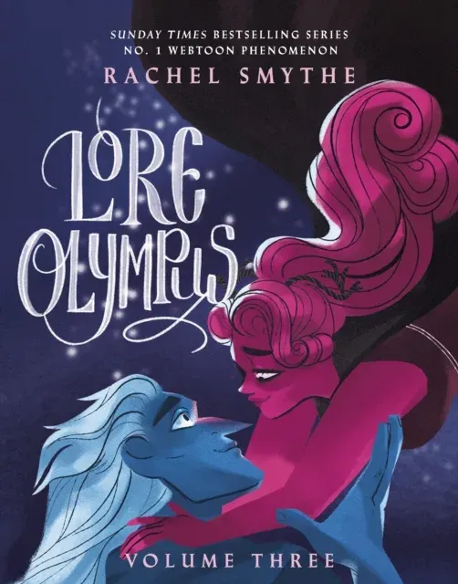 Lore Olympus: Volume Three : The multi-award winning Sunday Times bestselling Webtoon series