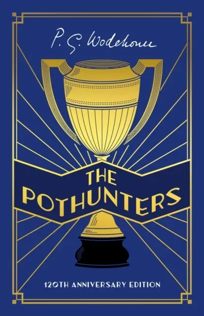 The Pothunters : 120th Anniversary edition