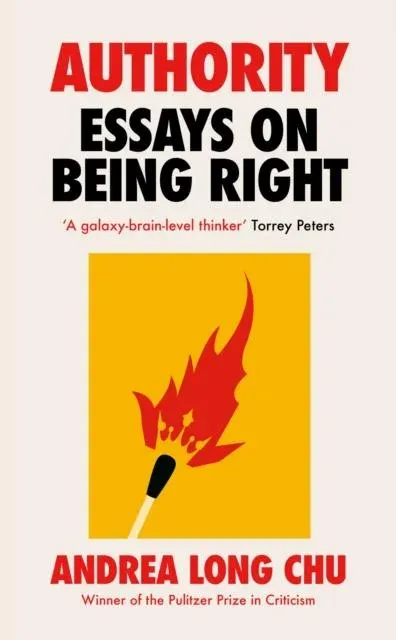 Authority : Essays on Being Right
