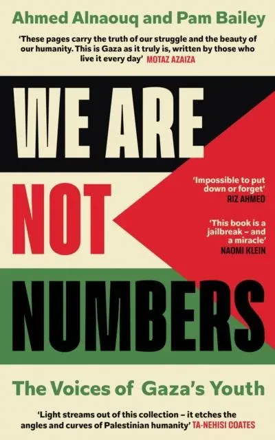 We Are Not Numbers : The Voices of Gaza's Youth