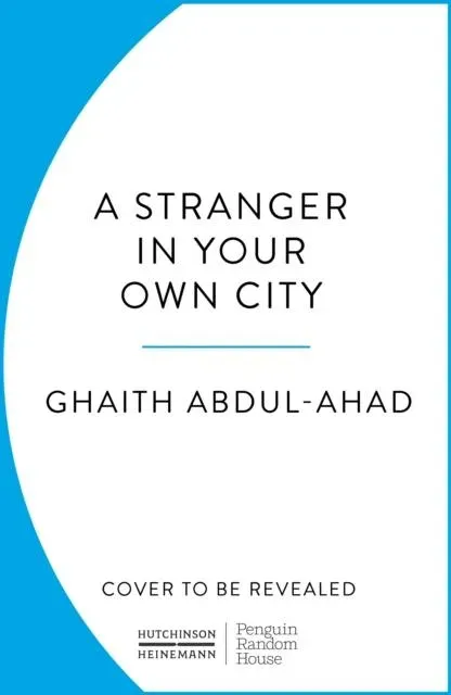 A Stranger in Your Own City : Travels in the Middle East's Long War