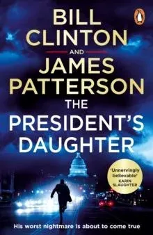 The President's Daughter : the #1 Sunday Times bestseller