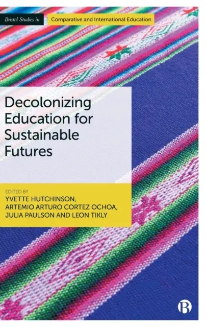 Decolonizing Education for Sustainable Futures