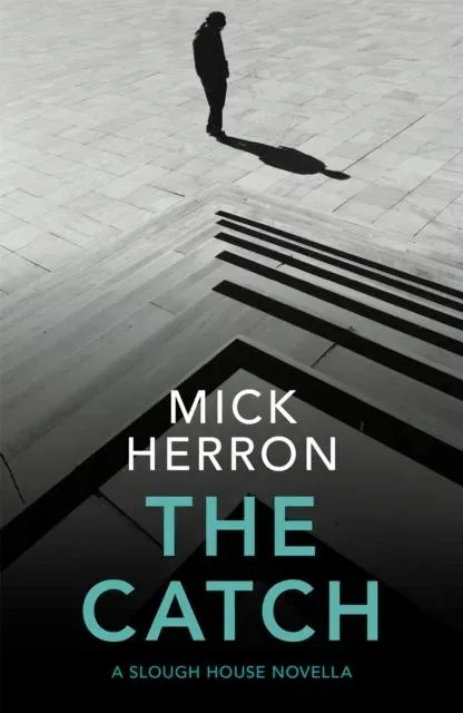 The Catch : A Slough House Novella 2