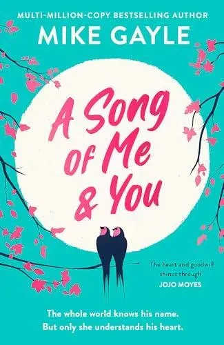 A Song of Me and You : a heartfelt and romantic novel of first love and second chances, picked for the Richard & Judy Book Club