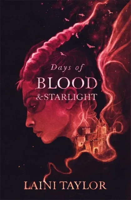 Days of Blood and Starlight : the masterfully-written, unmissable sequel to a bestselling phenomenon
