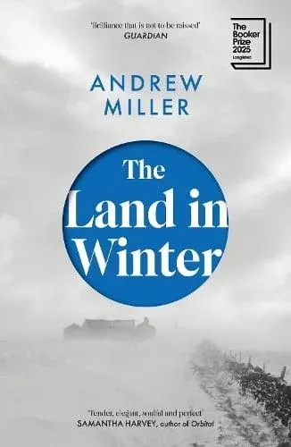The Land in Winter : the 2025 Booker Prize-shortlisted 'word-of-mouth favourite' - Financial Times