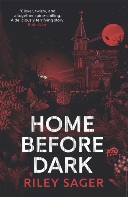 Home Before Dark : A spine-tingling, totally gripping thriller