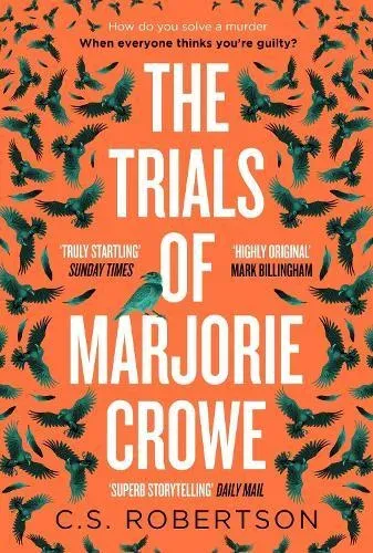 The Trials of Marjorie Crowe : a Scottish-set gripping crime thriller about witchcraft, shortlisted for the CWA Twisted Dagger 2025