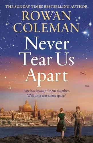 Never Tear Us Apart : a spellbinding, sweeping historical story about love, war and fate, new for 2025 from the bestselling author