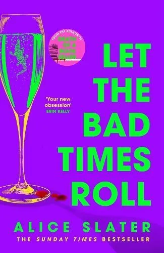 Let the Bad Times Roll : The dark and deadly new novel from the author of Death of a Bookseller