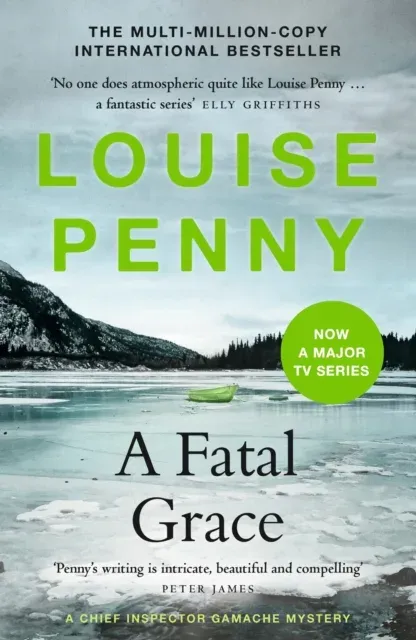 A Fatal Grace : thrilling and page-turning crime fiction from the author of the bestselling Inspector Gamache novels