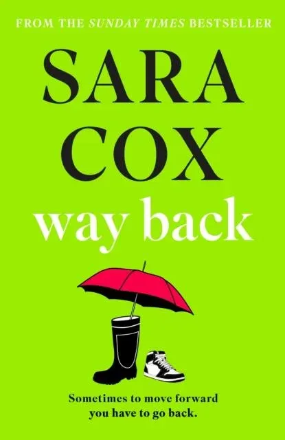 Way Back : The warm and witty novel from the bestselling author of Thrown, and BBC Radio 2 broadcaster