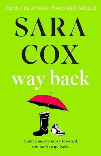 Way Back : The warm and witty novel from the bestselling author of Thrown, and BBC Radio 2 broadcaster
