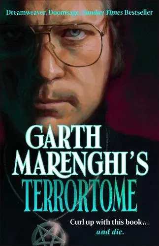 Garth Marenghi's TerrorTome : Dreamweaver, Doomsage, Sunday Times bestseller