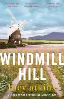 Windmill Hill : a gripping mystery of hidden secrets and loyal friendships