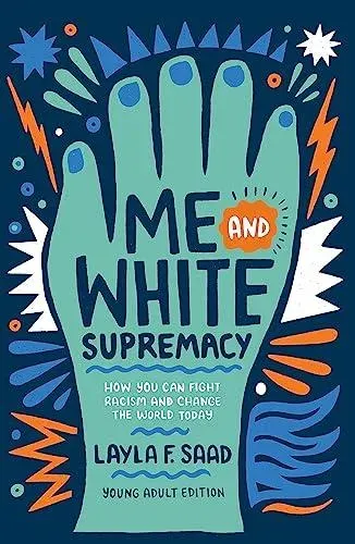 Me and White Supremacy (YA Edition)