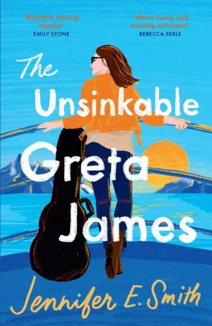 The Unsinkable Greta James : an uplifting and heart-warming novel of family, loss and love