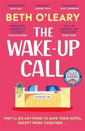 The Wake-Up Call : The addictive enemies-to-lovers romcom from the author of THE FLATSHARE