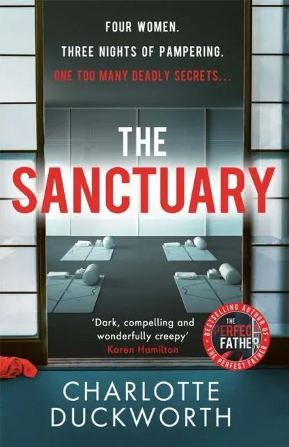The Sanctuary : A gripping and twisty thriller full of dark secrets and deadly consequences
