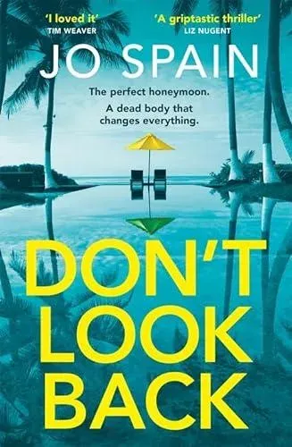 Don't Look Back : An addictive destination thriller from the author of The Trial