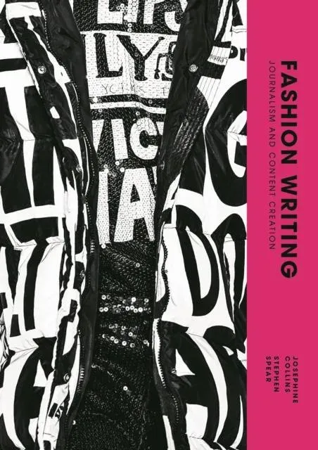 Fashion Writing : Journalism and Content Creation