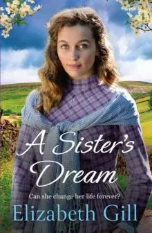 A Sister's Dream : a moving and uplifting emotional saga from the author of An Orphan's Wish