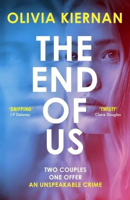 The End of Us : a dark and unpredictable thriller