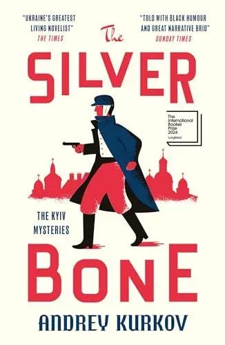 The Silver Bone : Longlisted for the International Booker Prize 2024