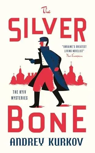 The Silver Bone : Longlisted for the International Booker Prize 2024