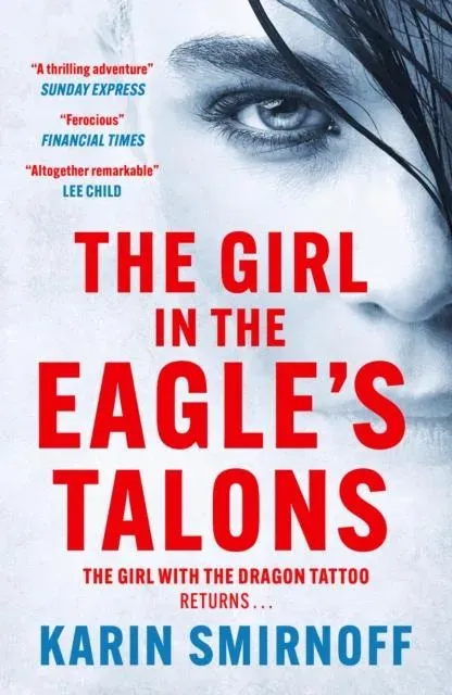 The Girl in the Eagle's Talons : the pulse-pounding DRAGON TATTOO thriller