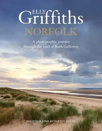 Norfolk : A photographic journey through the land of Ruth Galloway