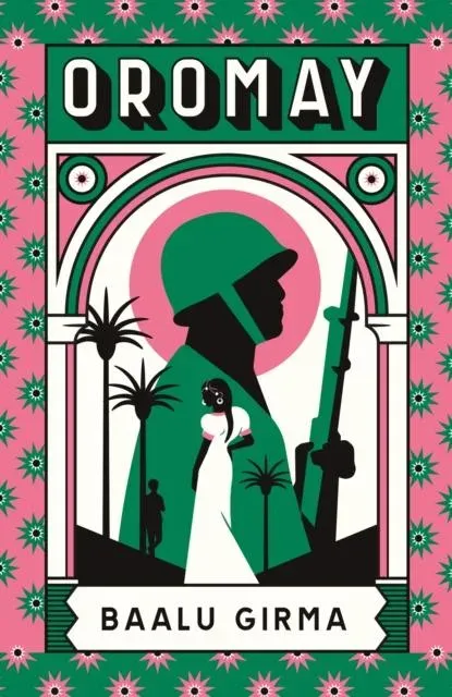 Oromay : War, betrayal and espionage in 1980s Ethiopia: a classic of African literature that sealed its author's fate