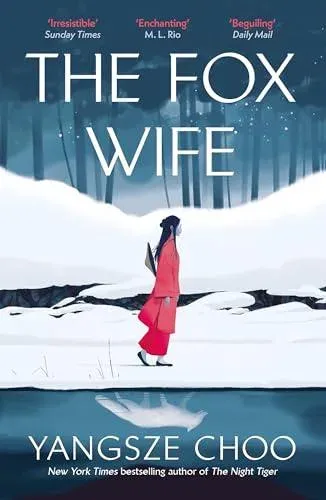 The Fox Wife : an enchanting historical mystery from the New York Times bestselling author of The Night Tiger and a previous Reese's Book Club pick