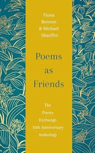 Poems as Friends : The Poetry Exchange 10th Anniversary Anthology