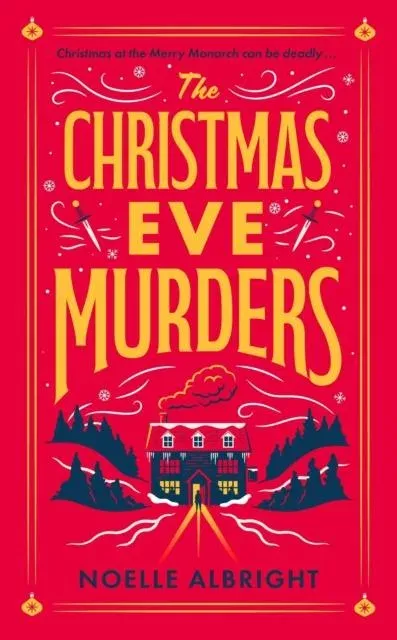 The Christmas Eve Murders : The hilarious and cosy festive murder mystery