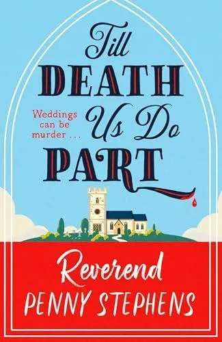 Till Death Us Do Part : a charming and delightfully cosy mystery that will keep you hooked!
