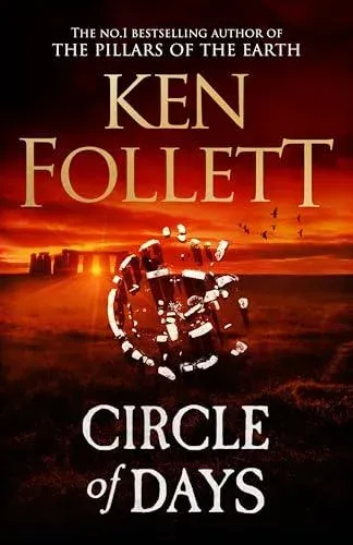 Circle of Days : The epic new novel from the No. 1 bestselling author of The Pillars of the Earth
