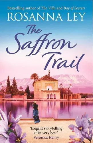 The Saffron Trail : a stunning escapist novel of long-hidden family secrets