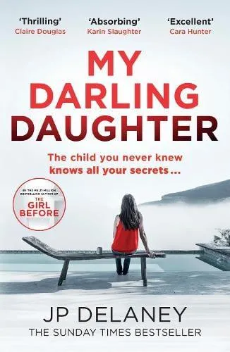 My Darling Daughter : the addictive, twisty thriller from the author of THE GIRL BEFORE