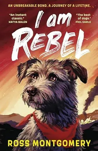 I Am Rebel : The award-winning must-read animal adventure that's a global sensation