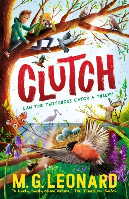 Clutch : The multi-award-winning mystery adventure series about birdwatching detectives, celebrating friendship, bravery and the magic of nature; a spring read for age 9, 10, 11, 12