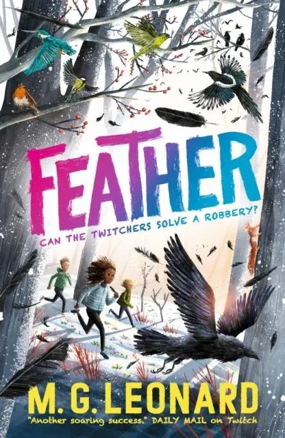 Feather : The multi-award-winning mystery adventure series about birdwatching detectives, celebrating friendship, bravery and the magic of nature; a Christmas gift for 9, 10, 11, 12