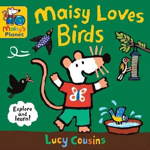 Maisy Loves Birds: A Maisy's Planet Book : Screen-free fun for budding bird-watchers and outdoor explorers age 1-4