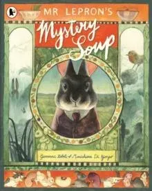 Mr Lepron's Mystery Soup